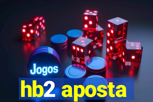 hb2 aposta